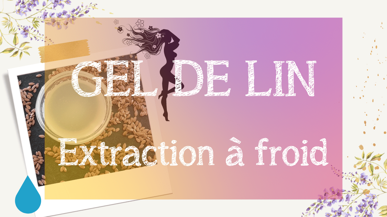 Vidéo DIY : Gel de Lin extraction à froid - MA PLANETE BEAUTE